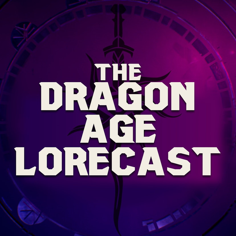 Dragon Age Lorecast