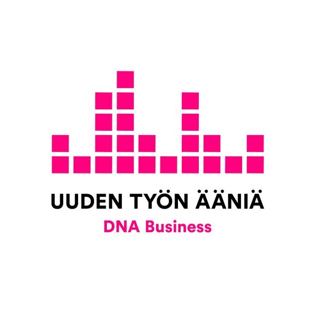 DNA Yrityksille - Uuden työn ääniä