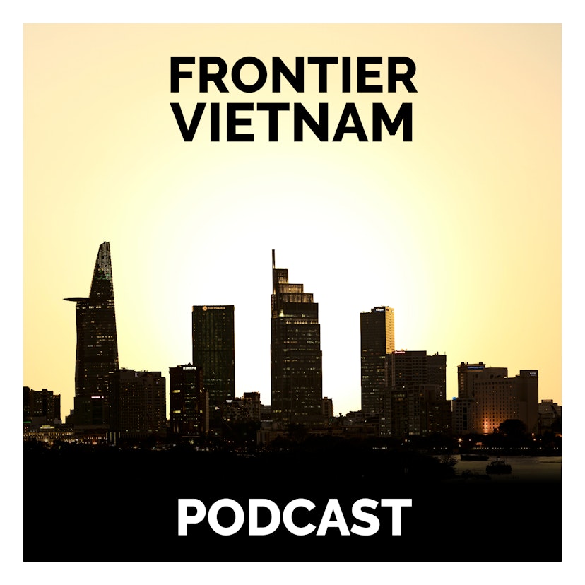 Frontier Vietnam Podcast