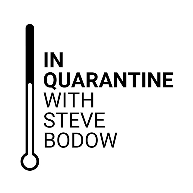 In Quarantine with Steve Bodow