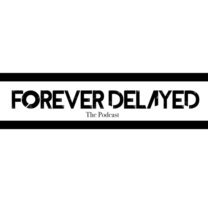 Forever Delayed