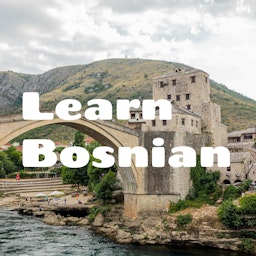 Learn Bosnian
