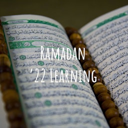 Ramadan '22 Learning
