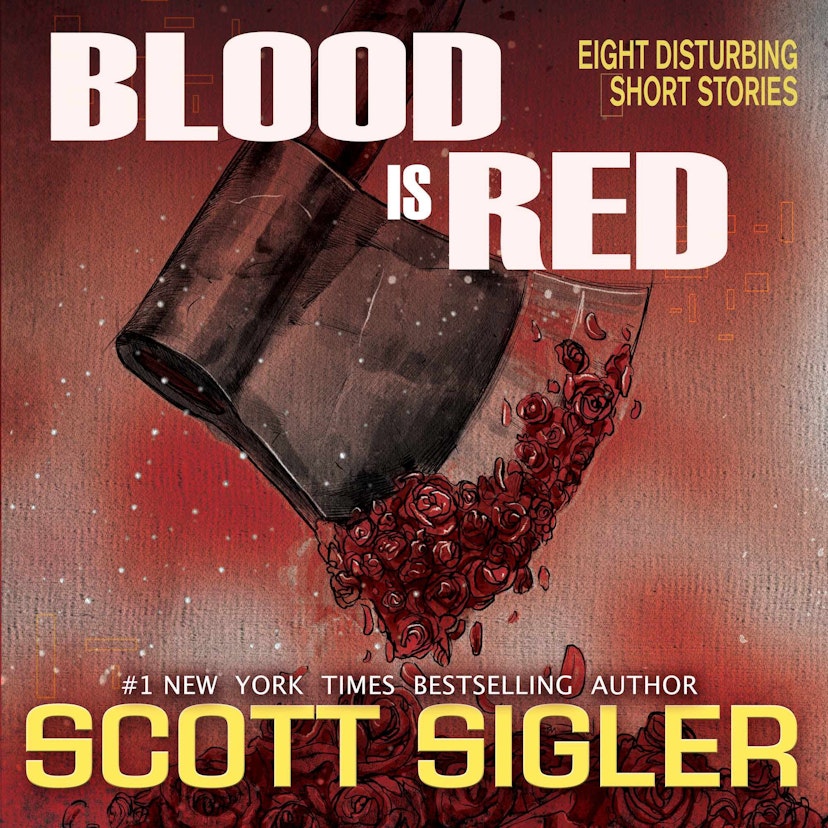 Scott Sigler Slices: BLOOD IS RED