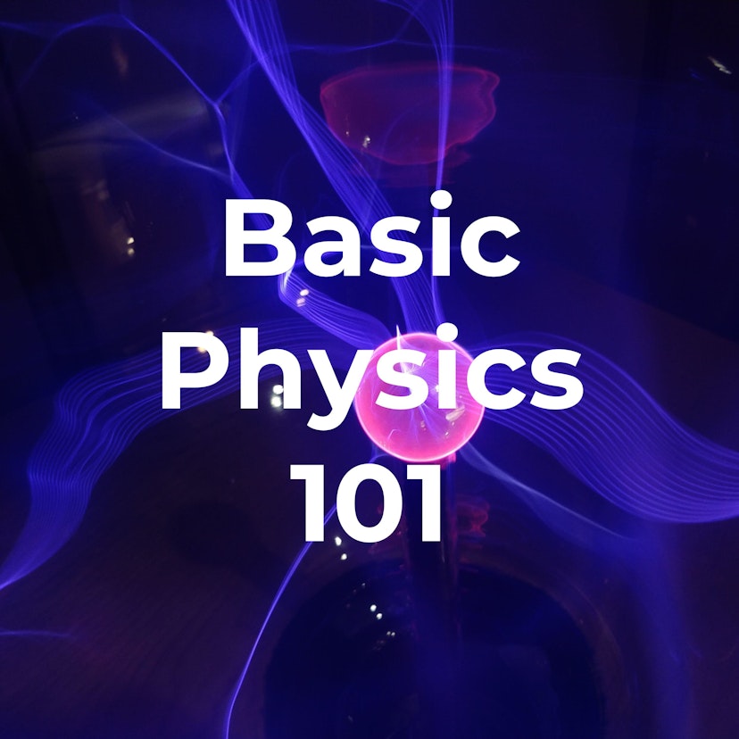 Basic Physics 101