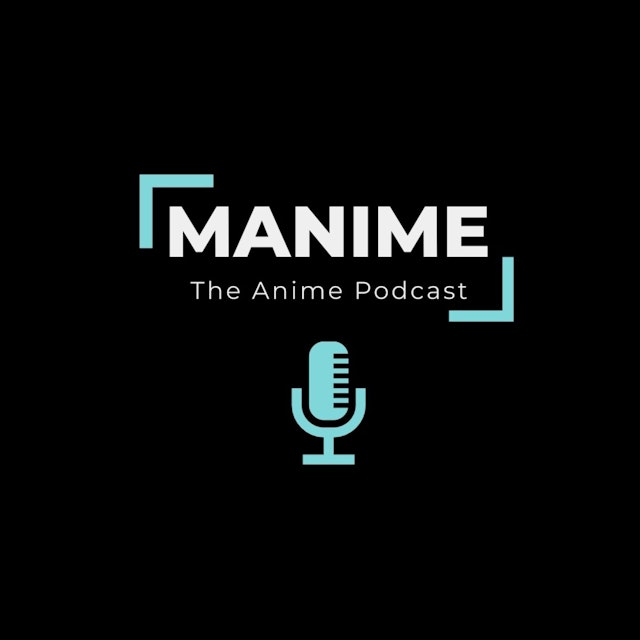MANIME The Anime Podcast