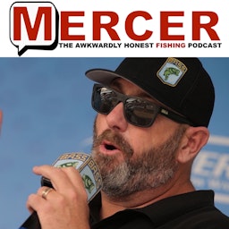 MERCER-The Awkwardly Honest Fishing Podcast
