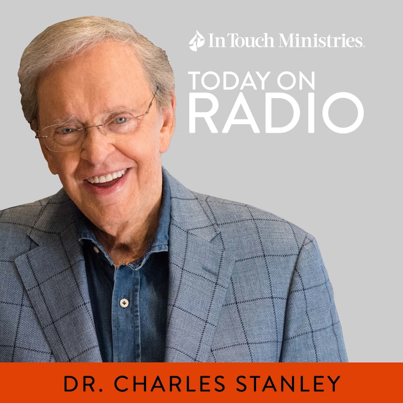 Daily Radio Program with Charles Stanley - In Touch Ministries
