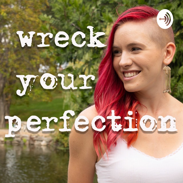 Wreck Your Perfection