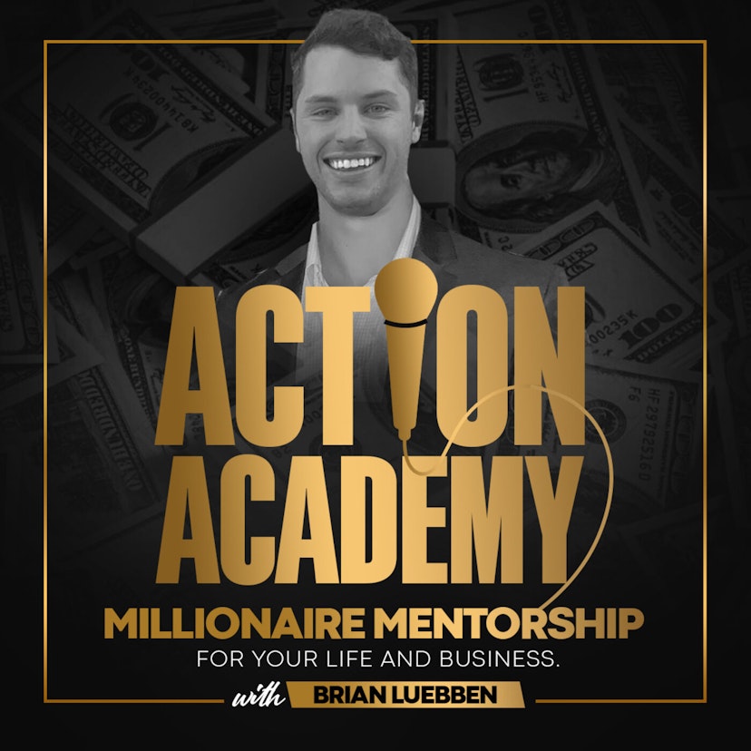 The Action Academy | Millionaire Mentorship For Your Life & Business