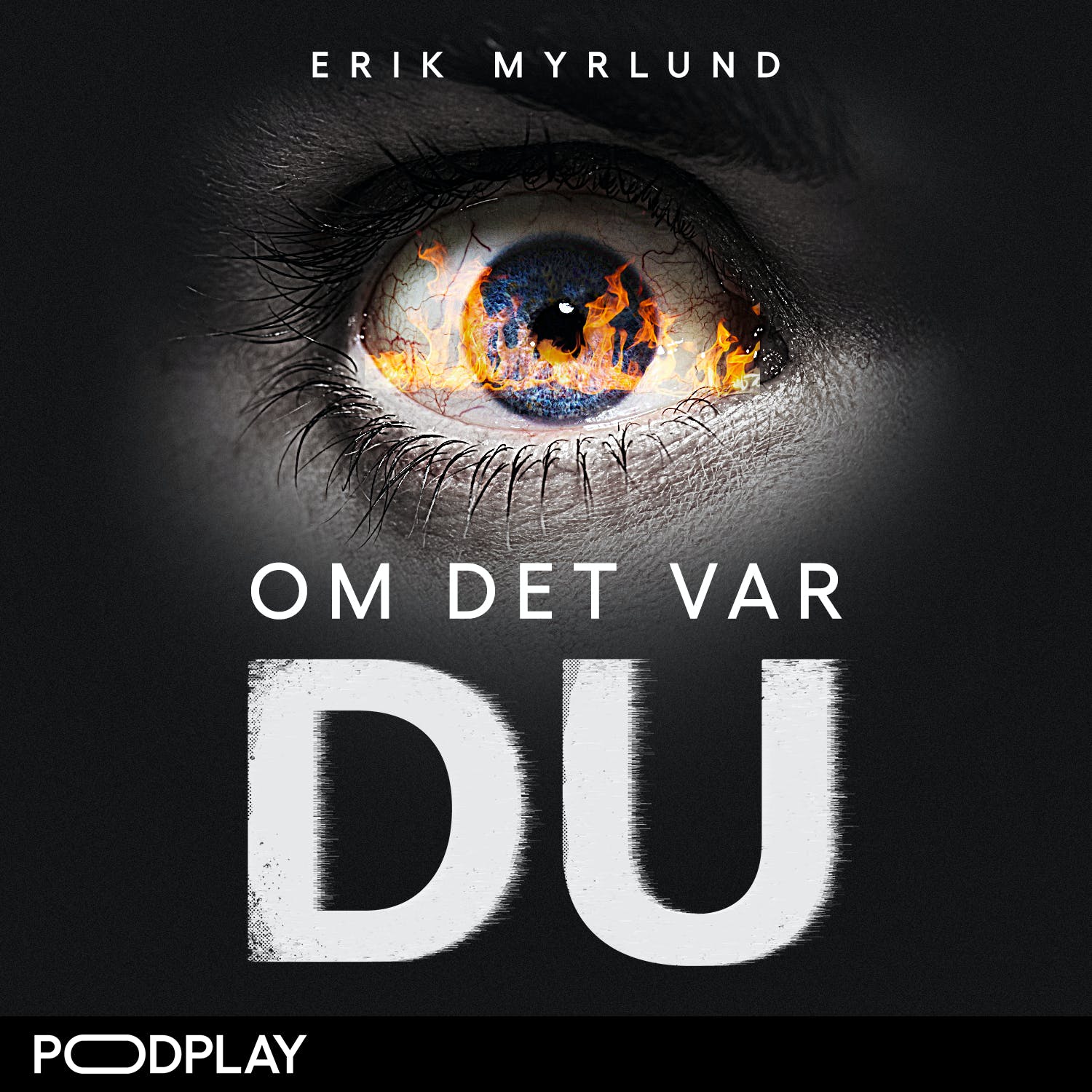 Om Det Var Du | Lyssna Här | Podplay