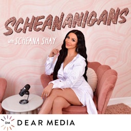 Scheananigans with Scheana Shay