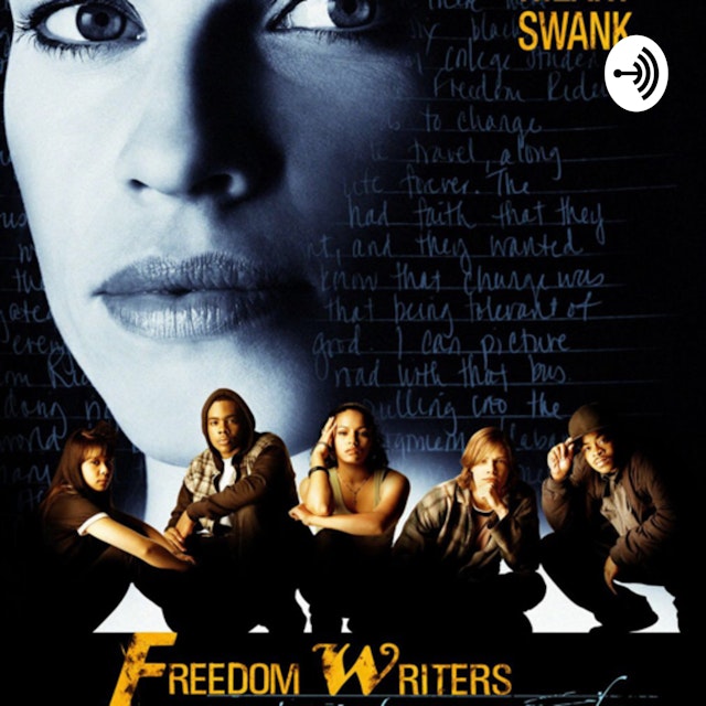 How The Film ‘Freedom Writers’ Inspires Me