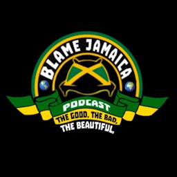 Blame Jamaica Podcast