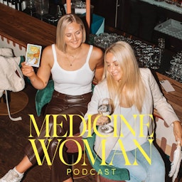 Medicine Woman Podcast
