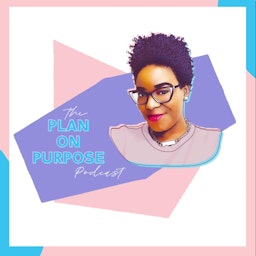 The Plan on Purpose Podcast