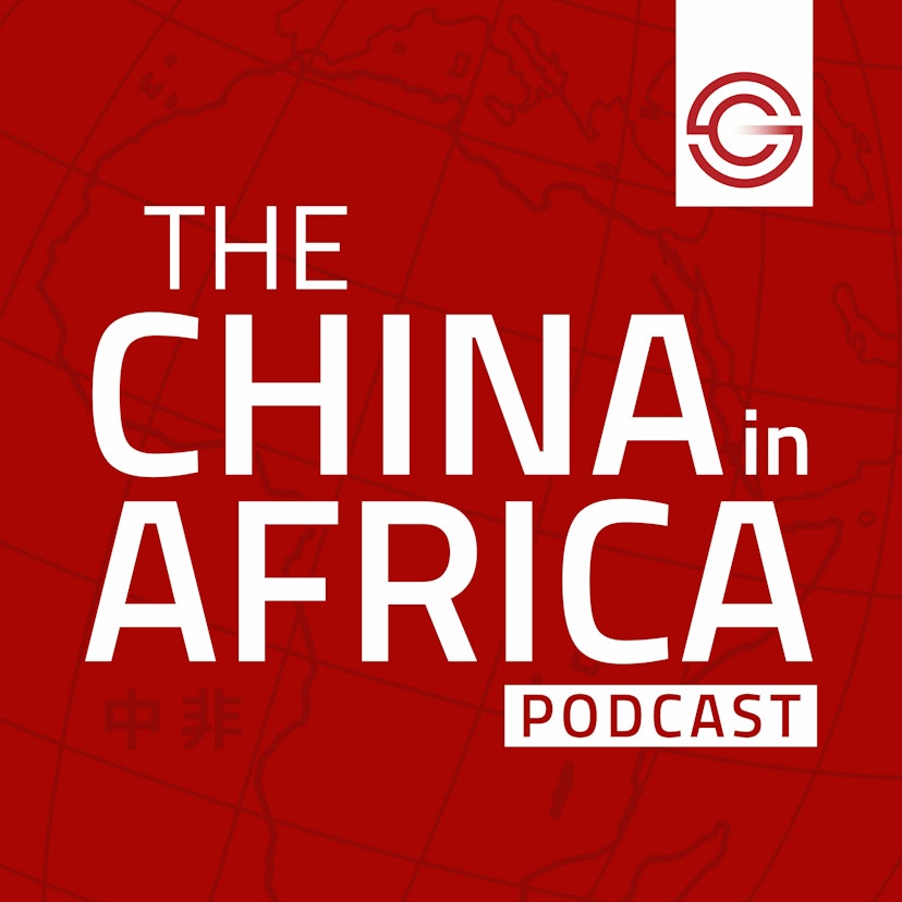 The China in Africa Podcast