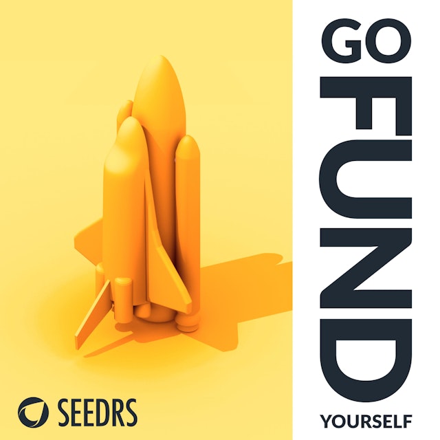 Go Fund Yourself Podcast by Seedrs