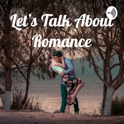 Let's Talk Romance
