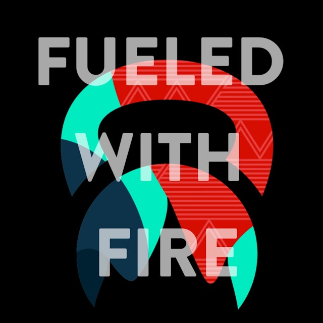 FUELED WITH FIRE