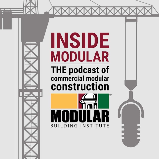 Inside Modular: The Podcast of Commercial Modular Construction