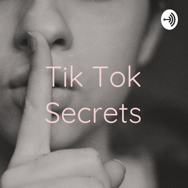 Tik Tok Secrets