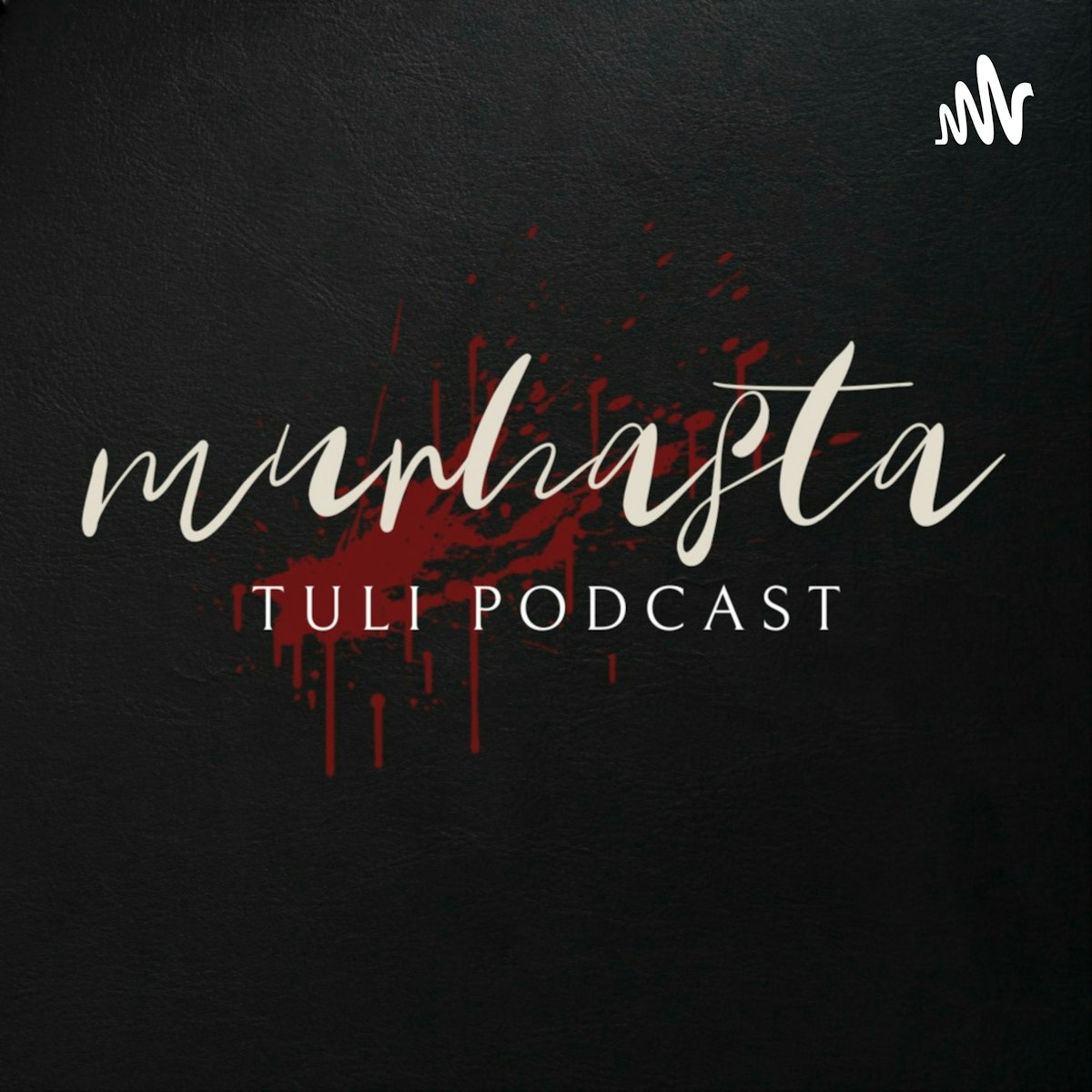 Murhasta Tuli Podcast | Kuuntele Podplay:ssä