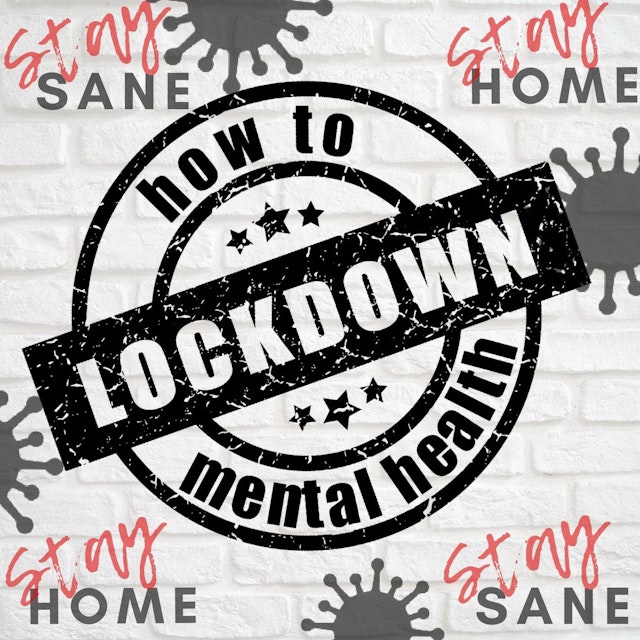 How to Mental Health - Lockdown Edition