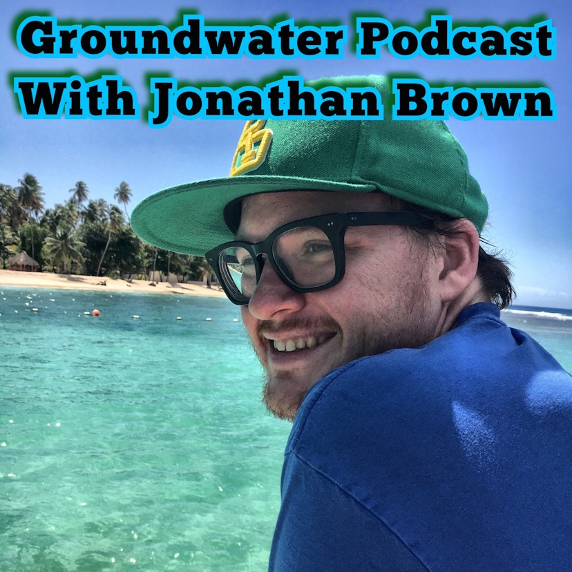 Groundwater Podcast with Jonathan Brown