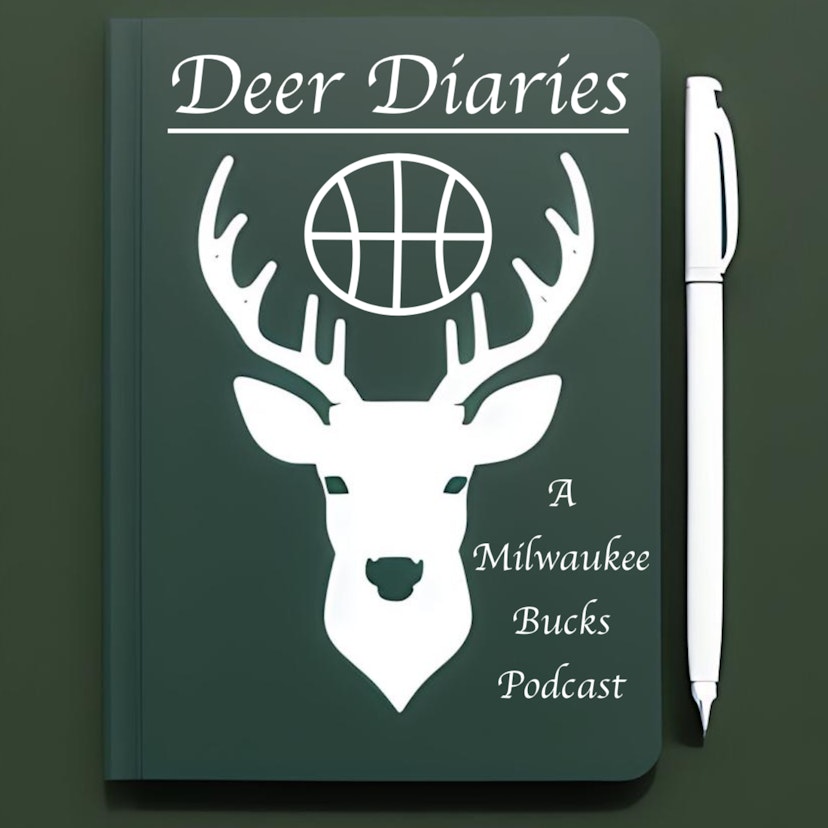 Deer Diaries: A Milwaukee Bucks Podcast