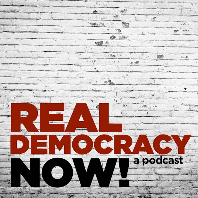Real Democracy Now! a podcast