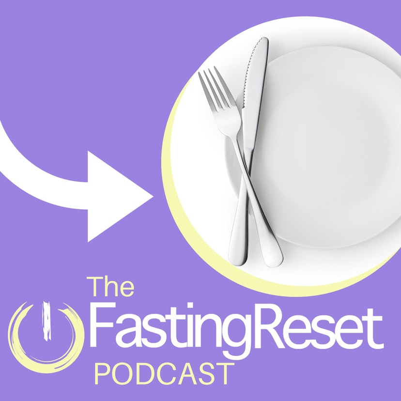 The Fasting Reset Podcast