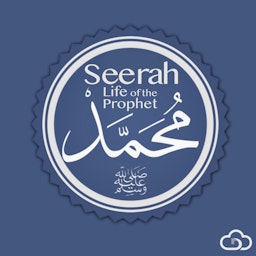 Seerah: The Life of Prophet Muhammed (saw)