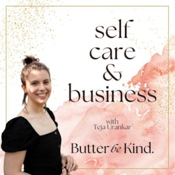 Self-Care & Business with Teja Urankar