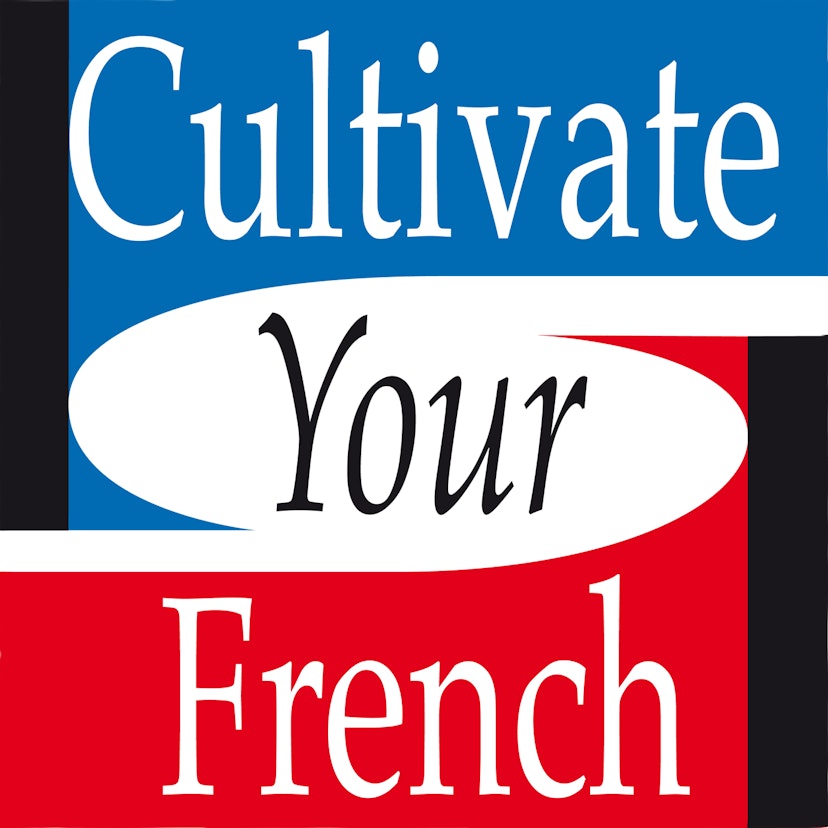 Cultivate your French - Slow French