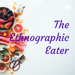 The Ethnographic Eater