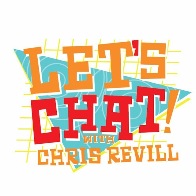 Let's Chat! with Chris Revill