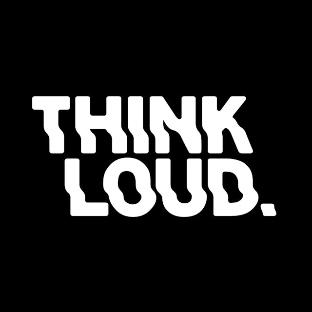 Think LOUD Podcast