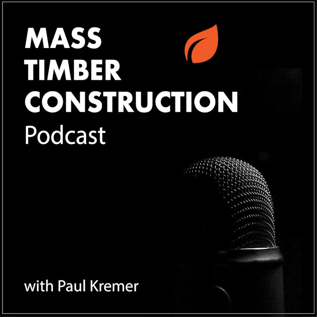 Mass Timber Construction Podcast