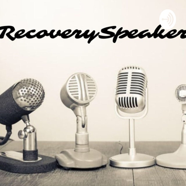 Recovery Speakers Podcast