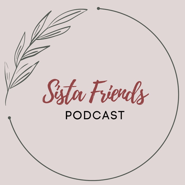 Sista Friends Podcast
