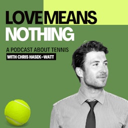Love Means Nothing Tennis Podcast
