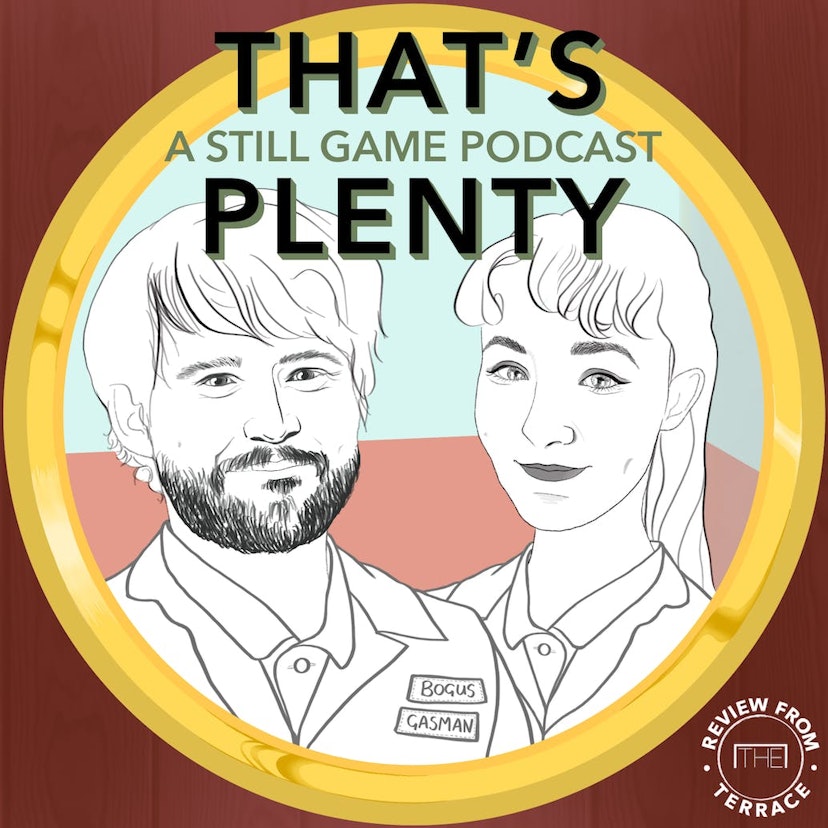 That's Plenty: A Still Game podcast