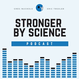 The Stronger By Science Podcast