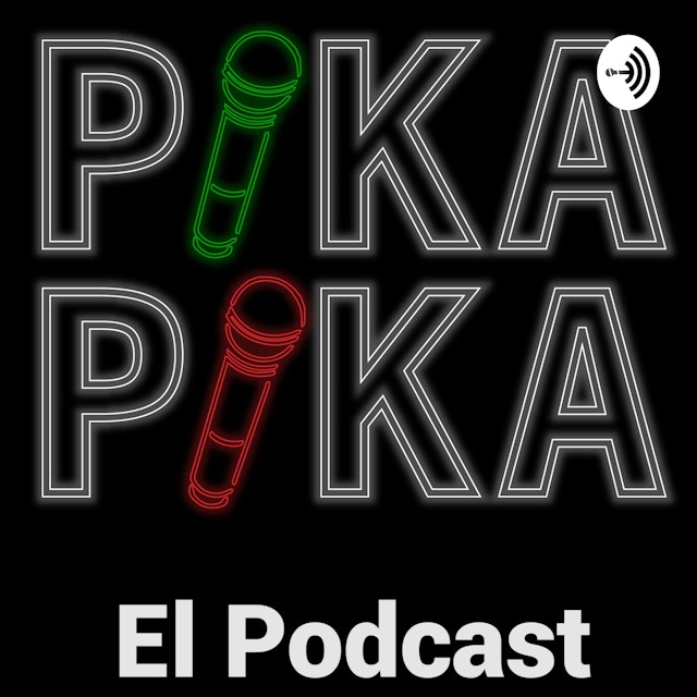 Pika Pika El Podcast