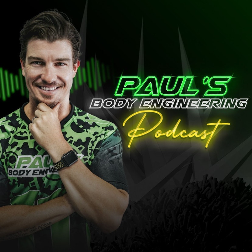 The Paul's Body Engineering Podcast
