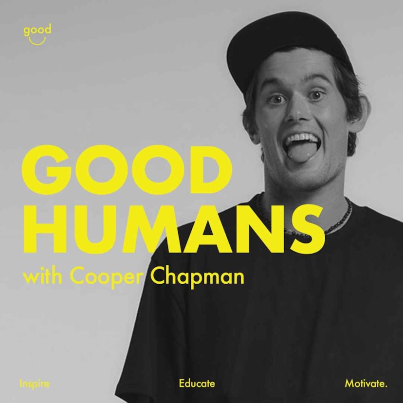 Good Humans with Cooper Chapman