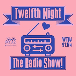 Twelfth Night: The Radio Show!