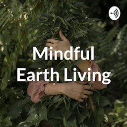 Mindful Earth Living