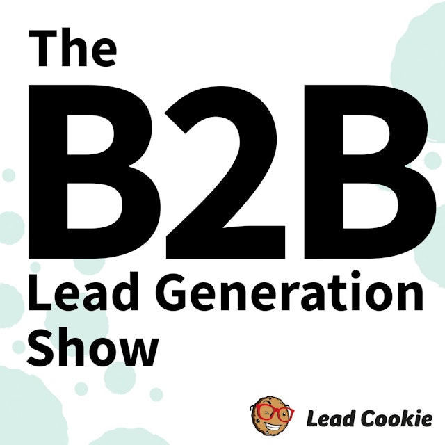 The B2B Lead Generation Show